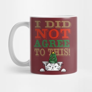 I Did Not Agree to This! Mug